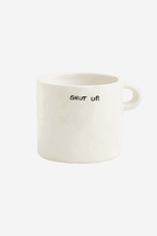 Shut Up Mug