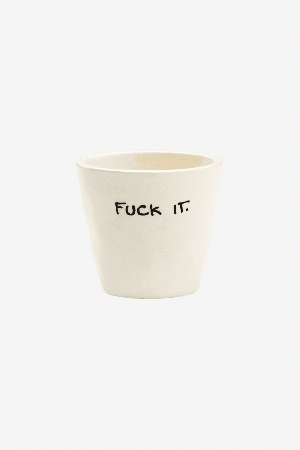Fuck It Espresso Cup