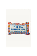 Horrible Idea Needlepoint Pillow