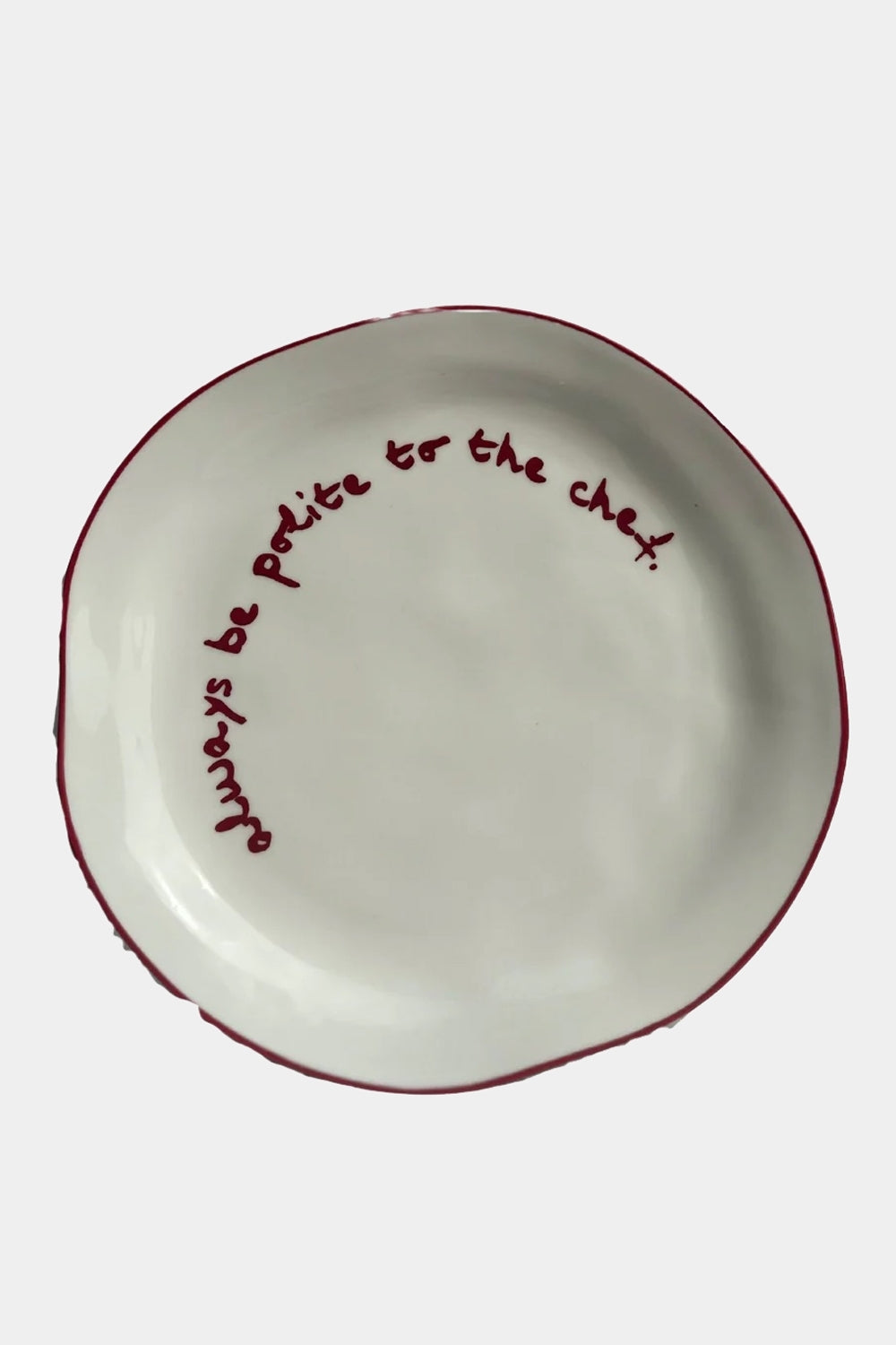 Statement Plate - ' Always Be Polite To The Chef'