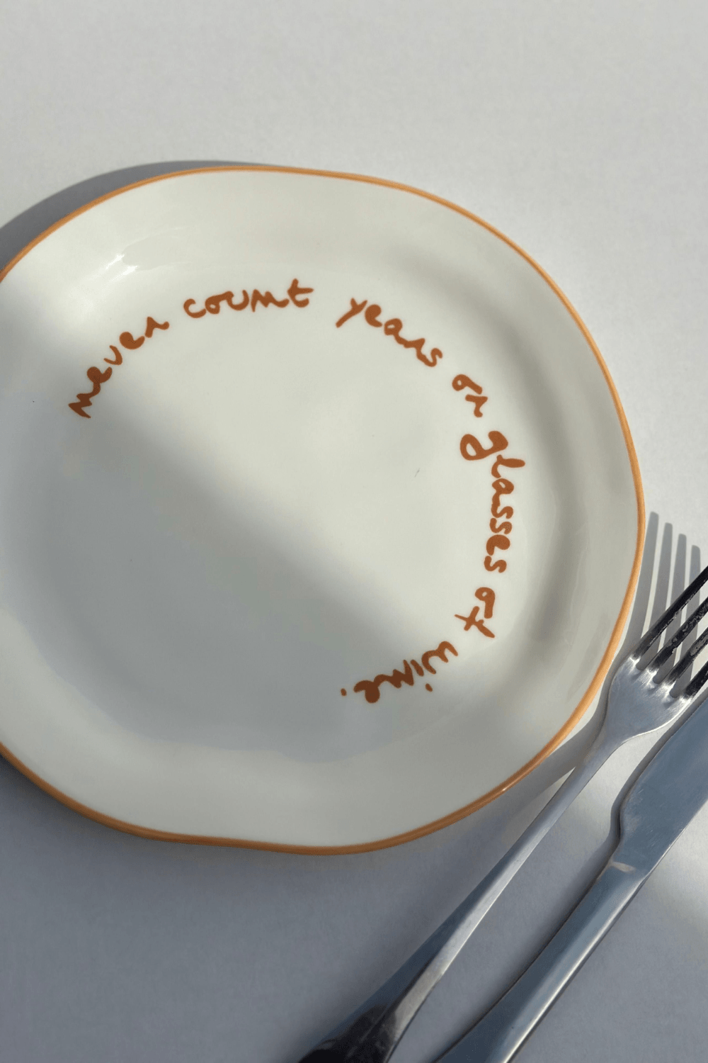 Statement Plate - 'Never Count Years or Glasses of Wine'