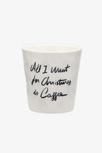 Anna + Nina All I Want For Christmas is Coffee Cup