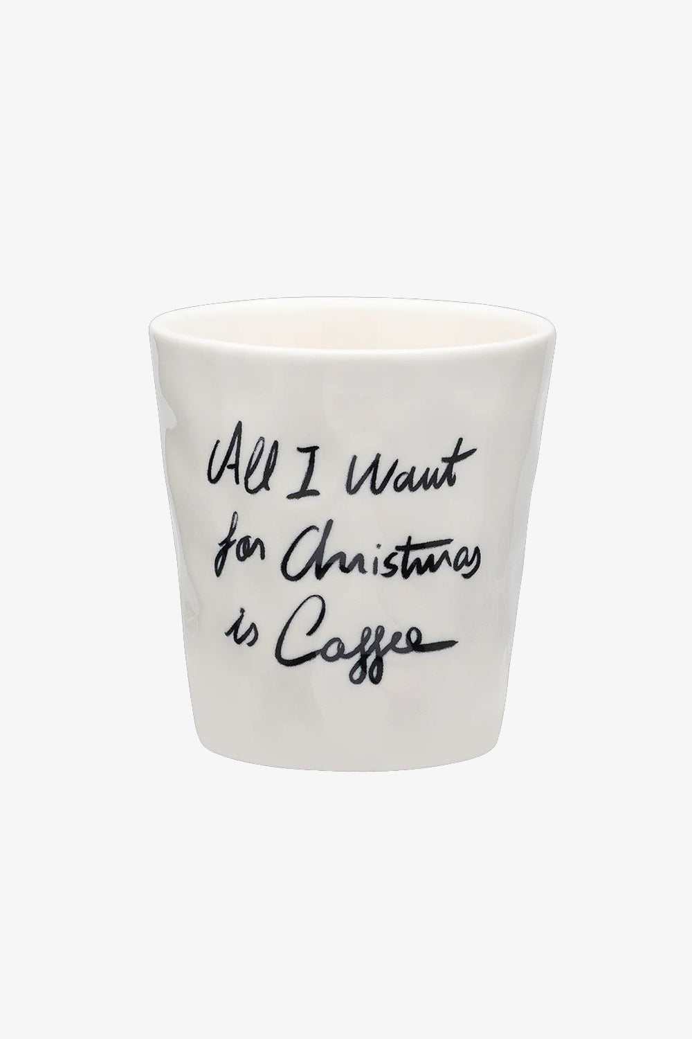 Anna + Nina All I Want For Christmas is Coffee Cup